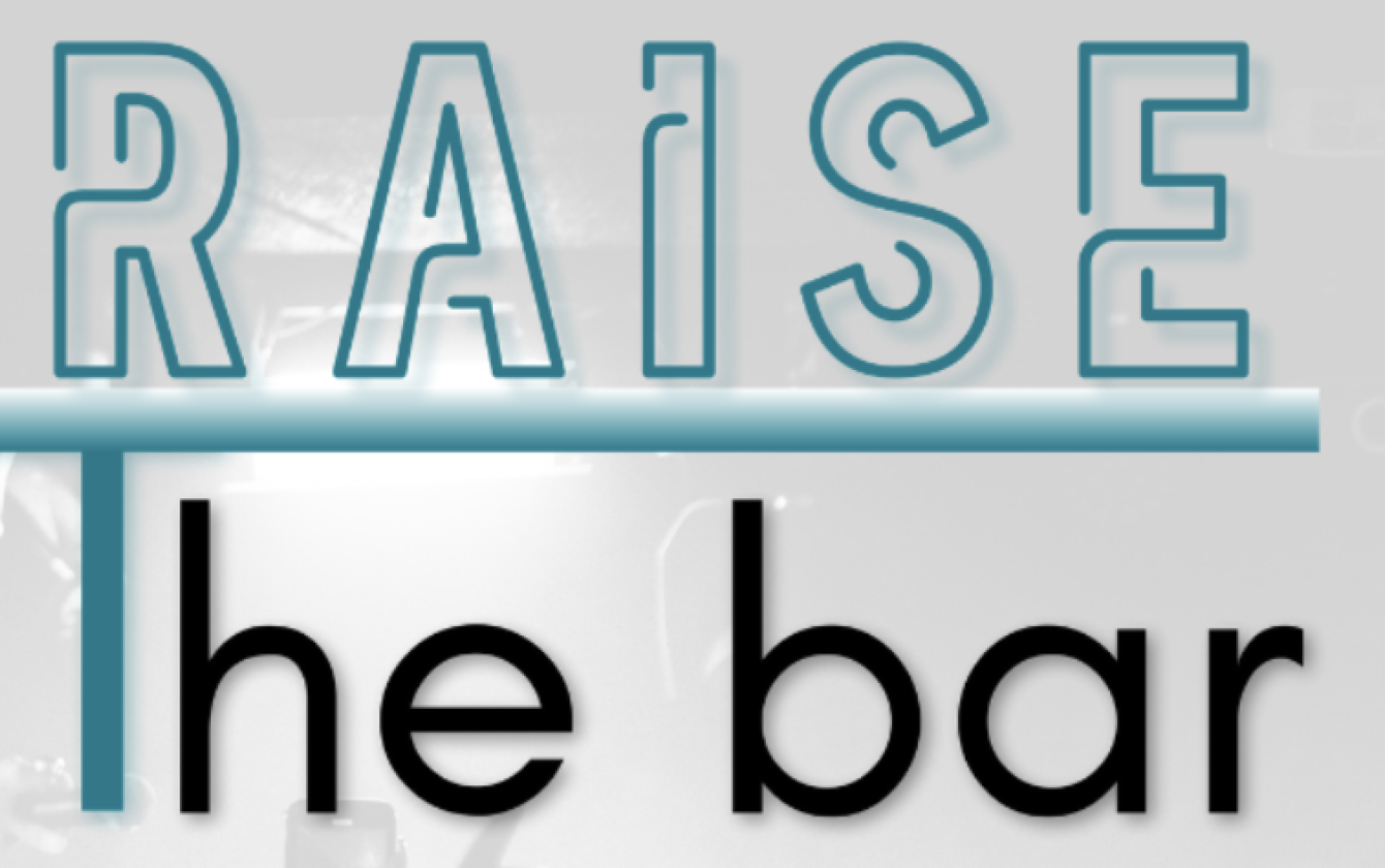Raise the Bar